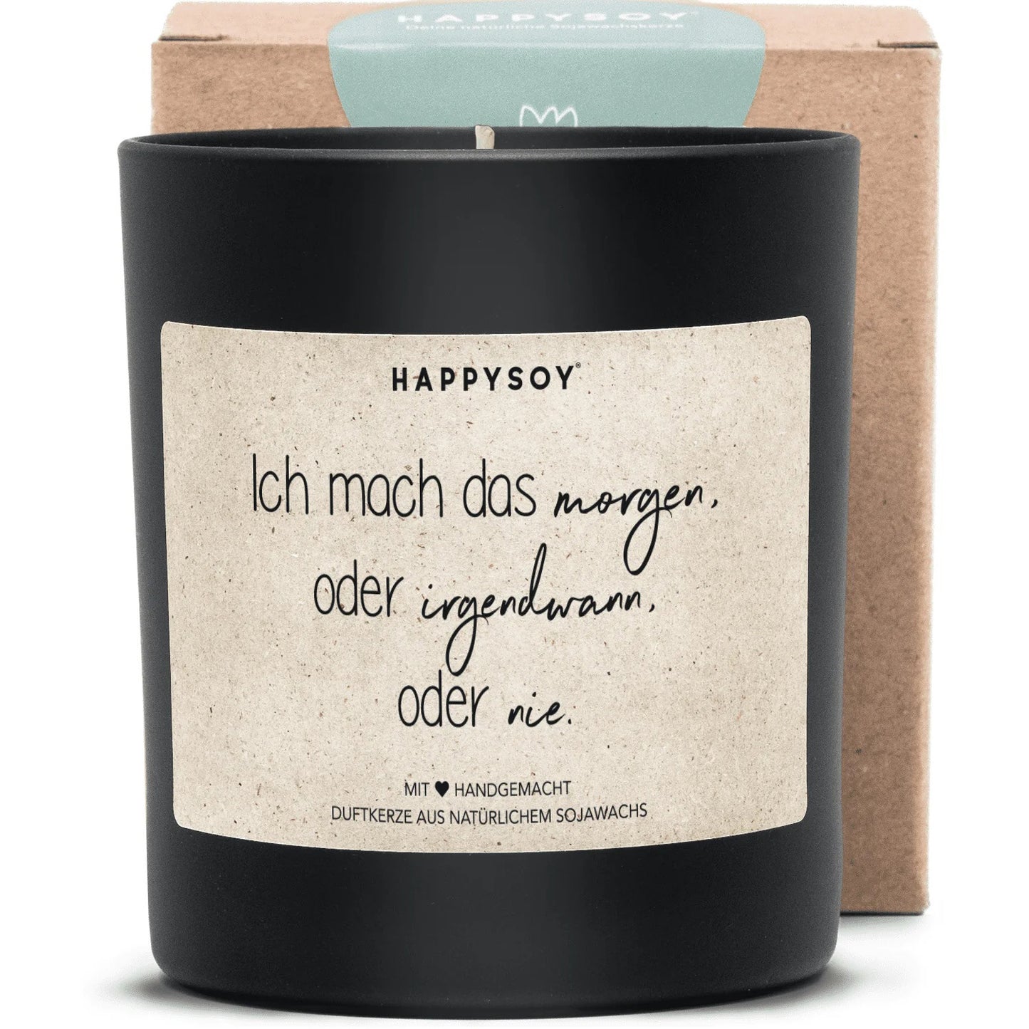 Schwarze Sojawachskerze von HappySoy mit Spruch ‘Ich mach das morgen, oder irgendwann, oder nie.’